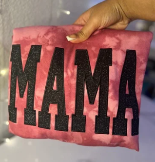 Tye-Dye Sweatshirt + Mama & Glitter Vinyl